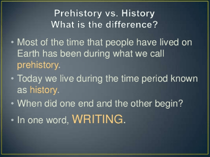 Differences between History and Prehistory